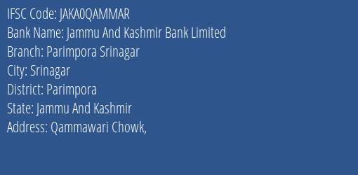 Jammu And Kashmir Bank Parimpora Srinagar Branch Parimpora IFSC Code JAKA0QAMMAR