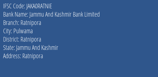 Jammu And Kashmir Bank Ratnipora Branch Ratnipora IFSC Code JAKA0RATNIE
