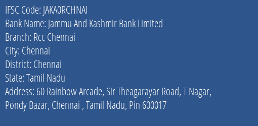 Jammu And Kashmir Bank Limited Rcc Chennai Branch, Branch Code RCHNAI & IFSC Code JAKA0RCHNAI