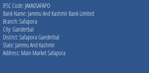 Jammu And Kashmir Bank Safapora Branch Safapora Ganderbal IFSC Code JAKA0SAFAPO