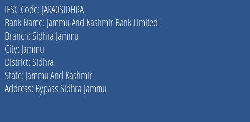 Jammu And Kashmir Bank Sidhra Jammu Branch Sidhra IFSC Code JAKA0SIDHRA