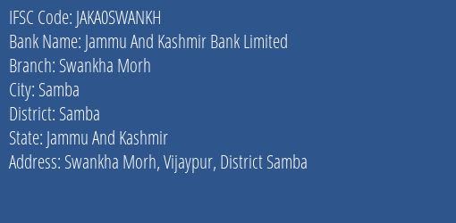 Jammu And Kashmir Bank Swankha Morh Branch Samba IFSC Code JAKA0SWANKH