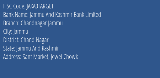 Jammu And Kashmir Bank Chandnagar Jammu Branch Chand Nagar IFSC Code JAKA0TARGET