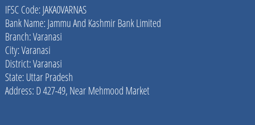 Jammu And Kashmir Bank Limited Varanasi Branch, Branch Code VARNAS & IFSC Code JAKA0VARNAS