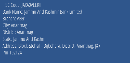 Jammu And Kashmir Bank Veeri Branch Anantnag IFSC Code JAKA0VEERII