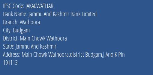 Jammu And Kashmir Bank Limited Wathoora Branch, Branch Code WATHAR & IFSC Code JAKA0WATHAR