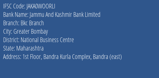 Jammu And Kashmir Bank Limited Bkc Branch Branch, Branch Code WOORLI & IFSC Code JAKA0WOORLI