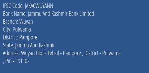 Jammu And Kashmir Bank Limited Wuyan Branch, Branch Code WUYANN & IFSC Code JAKA0WUYANN