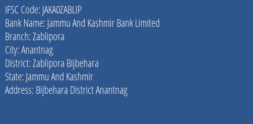 Jammu And Kashmir Bank Limited Zablipora Branch, Branch Code ZABLIP & IFSC Code JAKA0ZABLIP