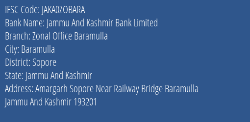 Jammu And Kashmir Bank Zonal Office Baramulla Branch Sopore IFSC Code JAKA0ZOBARA
