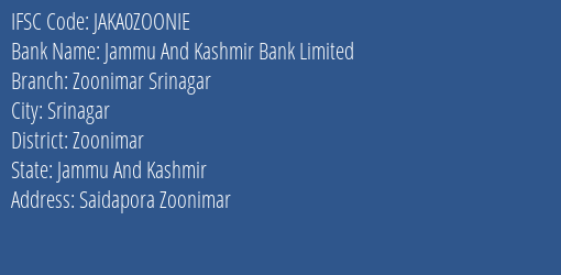 Jammu And Kashmir Bank Limited Zoonimar Srinagar Branch, Branch Code ZOONIE & IFSC Code JAKA0ZOONIE