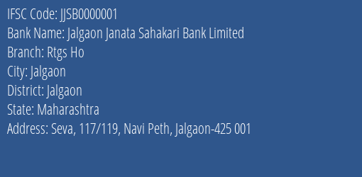 Jalgaon Janata Sahakari Bank Limited Rtgs Ho Branch, Branch Code 000001 & IFSC Code JJSB0000001