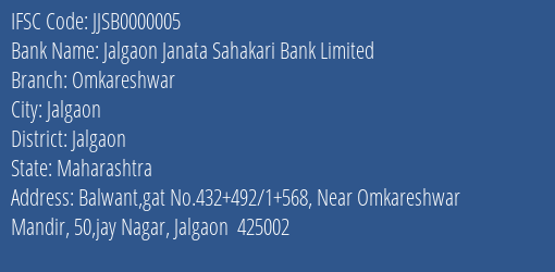 Jalgaon Janata Sahakari Bank Limited Omkareshwar Branch, Branch Code 000005 & IFSC Code JJSB0000005