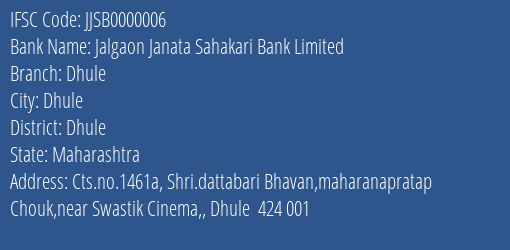 Jalgaon Janata Sahakari Bank Limited Dhule Branch, Branch Code 000006 & IFSC Code JJSB0000006