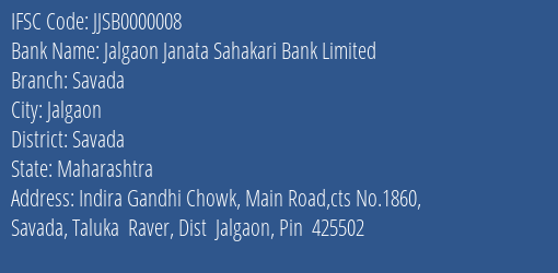 Jalgaon Janata Sahakari Bank Limited Savada Branch, Branch Code 000008 & IFSC Code JJSB0000008