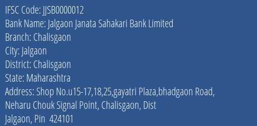 Jalgaon Janata Sahakari Bank Limited Chalisgaon Branch, Branch Code 000012 & IFSC Code JJSB0000012