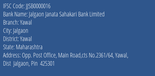 Jalgaon Janata Sahakari Bank Limited Yawal Branch, Branch Code 000016 & IFSC Code JJSB0000016