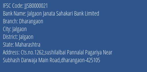 Jalgaon Janata Sahakari Bank Limited Dharangaon Branch, Branch Code 000021 & IFSC Code JJSB0000021