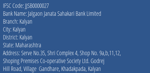 Jalgaon Janata Sahakari Bank Limited Kalyan Branch, Branch Code 000027 & IFSC Code JJSB0000027