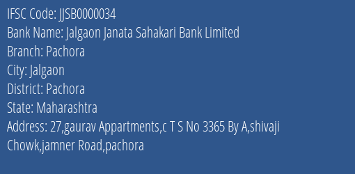Jalgaon Janata Sahakari Bank Limited Pachora Branch, Branch Code 000034 & IFSC Code JJSB0000034