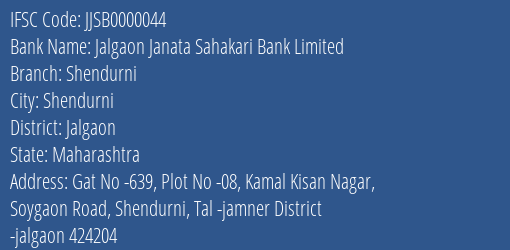 Jalgaon Janata Sahakari Bank Limited Shendurni Branch, Branch Code 000044 & IFSC Code JJSB0000044