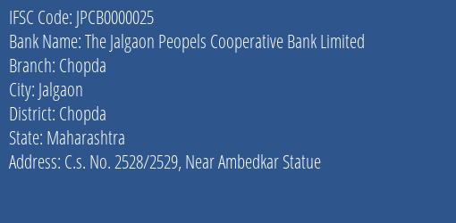 The Jalgaon Peopels Cooperative Bank Limited Chopda Branch, Branch Code 000025 & IFSC Code JPCB0000025