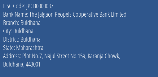 The Jalgaon Peopels Cooperative Bank Limited Buldhana Branch, Branch Code 000037 & IFSC Code JPCB0000037
