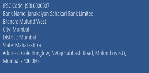 Janakalyan Sahakari Bank Limited Mulund West Branch, Branch Code 000007 & IFSC Code JSBL0000007
