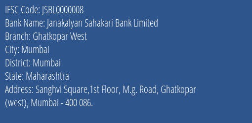 Janakalyan Sahakari Bank Limited Ghatkopar West Branch, Branch Code 000008 & IFSC Code JSBL0000008