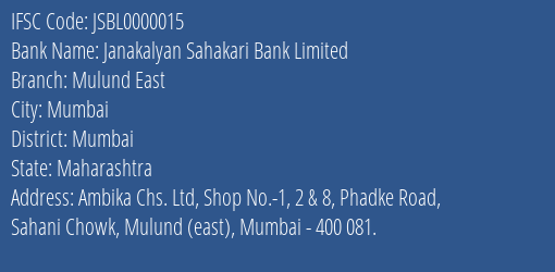 Janakalyan Sahakari Bank Limited Mulund East Branch, Branch Code 000015 & IFSC Code JSBL0000015