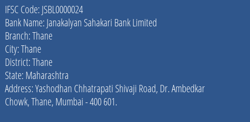 Janakalyan Sahakari Bank Limited Thane Branch, Branch Code 000024 & IFSC Code JSBL0000024