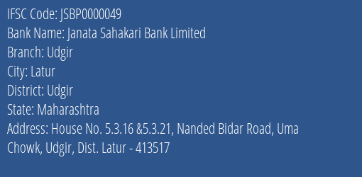 Janata Sahakari Bank Limited Udgir Branch, Branch Code 000049 & IFSC Code JSBP0000049