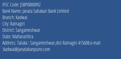 Janata Sahakari Bank Limited Kadwai Branch, Branch Code 000092 & IFSC Code JSBP0000092