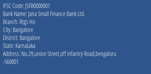 Jana Small Finance Bank Ltd. Rtgs Ho Branch, Branch Code 000001 & IFSC Code JSFB0000001