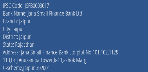Jana Small Finance Bank Ltd Jaipur Branch, Branch Code 003017 & IFSC Code JSFB0003017