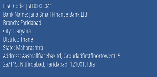 Jana Small Finance Bank Ltd Faridabad Branch, Branch Code 003041 & IFSC Code JSFB0003041