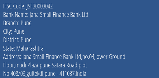 Jana Small Finance Bank Ltd Pune Branch, Branch Code 003042 & IFSC Code JSFB0003042