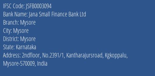 Jana Small Finance Bank Ltd Mysore Branch, Branch Code 003094 & IFSC Code JSFB0003094