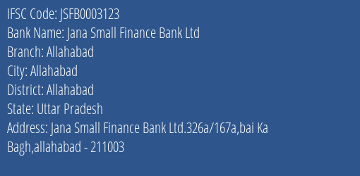 Jana Small Finance Bank Ltd Allahabad Branch, Branch Code 003123 & IFSC Code JSFB0003123