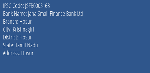 Jana Small Finance Bank Ltd Hosur Branch, Branch Code 003168 & IFSC Code JSFB0003168