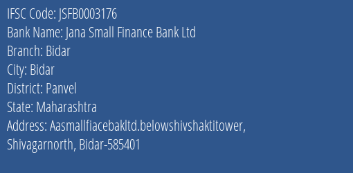 Jana Small Finance Bank Ltd Bidar Branch, Branch Code 003176 & IFSC Code JSFB0003176