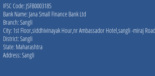 Jana Small Finance Bank Ltd Sangli Branch, Branch Code 003185 & IFSC Code JSFB0003185