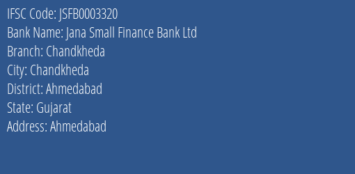 Jana Small Finance Bank Ltd Chandkheda Branch, Branch Code 003320 & IFSC Code JSFB0003320