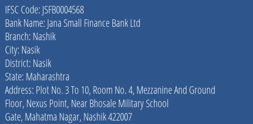 Jana Small Finance Bank Ltd Nashik Branch, Branch Code 004568 & IFSC Code JSFB0004568