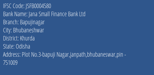 Jana Small Finance Bank Ltd Bapujinagar Branch, Branch Code 004580 & IFSC Code JSFB0004580