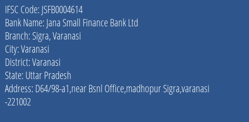 Jana Small Finance Bank Ltd Sigra Varanasi Branch, Branch Code 004614 & IFSC Code JSFB0004614