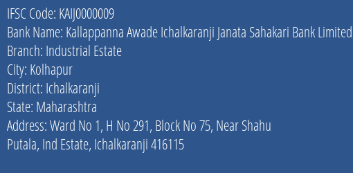Kallappanna Awade Ichalkaranji Janata Sahakari Bank Limited Industrial Estate Branch, Branch Code 000009 & IFSC Code KAIJ0000009
