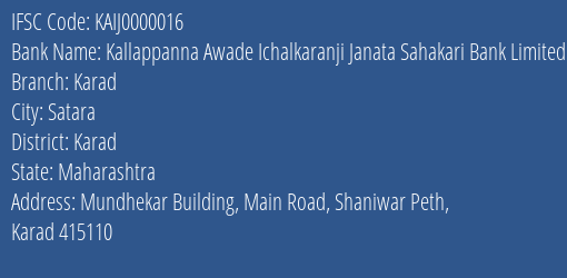Kallappanna Awade Ichalkaranji Janata Sahakari Bank Limited Karad Branch, Branch Code 000016 & IFSC Code KAIJ0000016