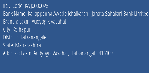 Kallappanna Awade Ichalkaranji Janata Sahakari Bank Limited Laxmi Audyogik Vasahat Branch, Branch Code 000028 & IFSC Code KAIJ0000028
