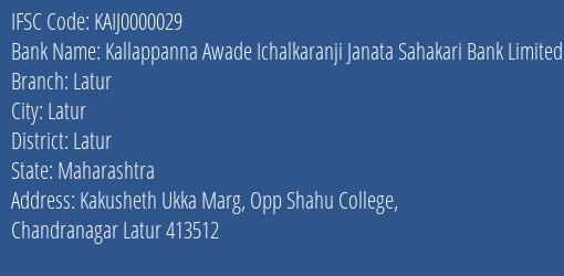 Kallappanna Awade Ichalkaranji Janata Sahakari Bank Limited Latur Branch, Branch Code 000029 & IFSC Code KAIJ0000029